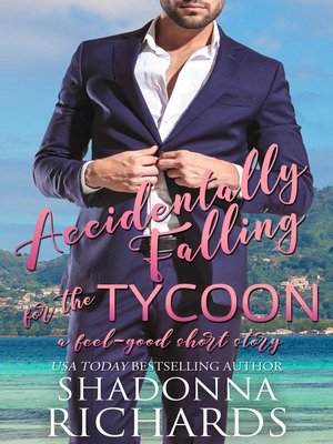 cover image of Accidentally Falling for the Tycoon (A FEEL-GOOD SHORT STORY